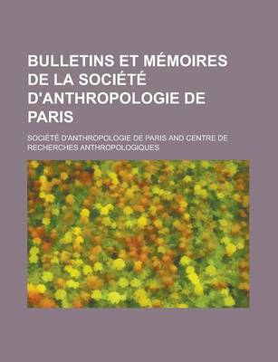 Book cover for Bulletins Et Memoires de La Societe D'Anthropologie de Paris