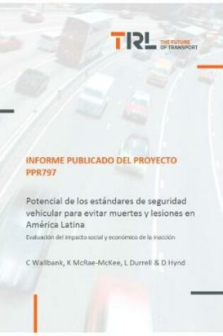 Cover of Potencial de los estandares de seguridad vehicular para evitar muertes y lesiones en America Latina