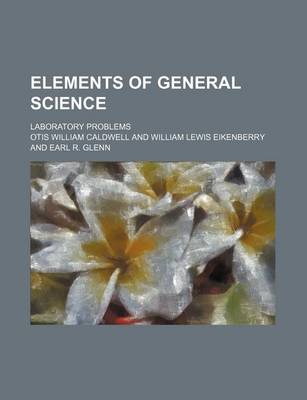 Book cover for Elements of General Science; Laboratory Problems