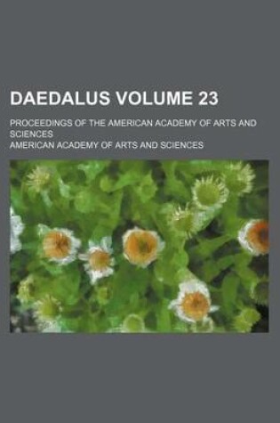 Cover of Daedalus Volume 23; Proceedings of the American Academy of Arts and Sciences