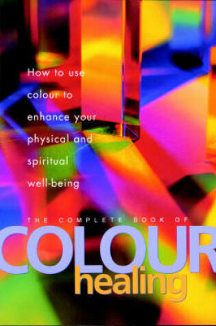 Cover of The Complete Book of Colour Healing