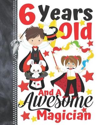 Book cover for 6 Years Old And A Awesome Magician