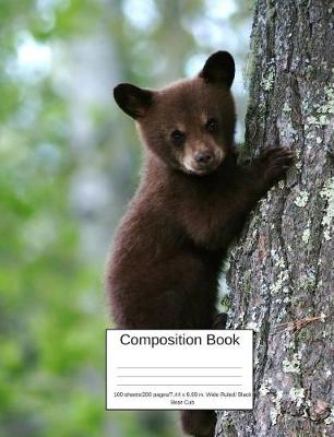 Book cover for Composition Book 100 Sheets/200 Pages/7.44 X 9.69 In. Wide Ruled/ Black Bear Cub