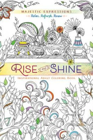 Cover of Adult Coloring Book: Majestic Expressions: Rise and Shine