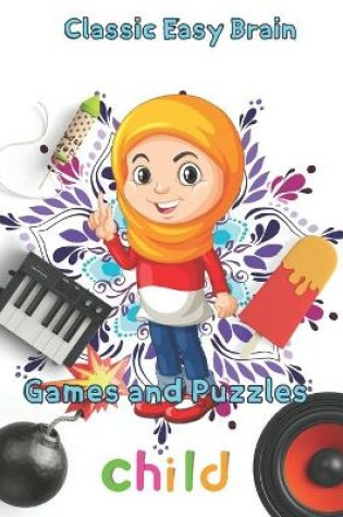 Cover of Classic Easy Brain Games and Puzzles child