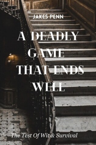 Cover of A Deadly Game That Ends Well