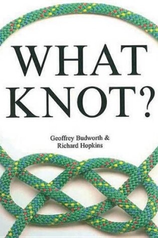 Cover of What Knot?