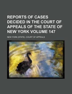 Book cover for Reports of Cases Decided in the Court of Appeals of the State of New York Volume 147