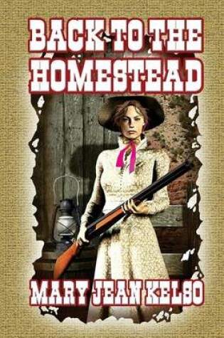 Cover of Back To the Homestead