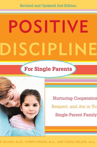 Cover of Positive Discipline for Single Parents, Revised and Updated 2nd Edition