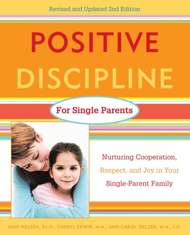Cover of Positive Discipline for Single Parents, Revised and Updated 2nd Edition