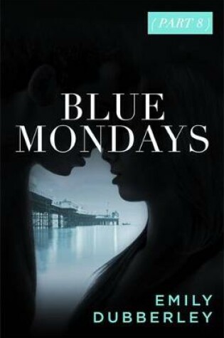 Cover of Blue Mondays Part Eight