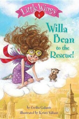 Cover of Little Wings #5: Willa Bean to the Rescue!