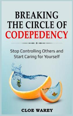 Book cover for Breaking the Circle of Codepedency