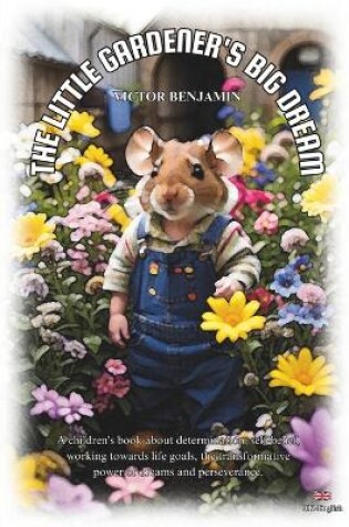 Cover of The Little Gardener's Big Dream