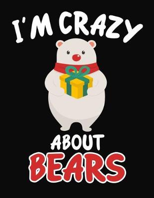 Book cover for I'm Crazy About Bears