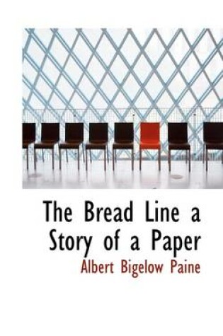 Cover of The Bread Line a Story of a Paper