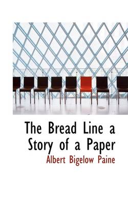 Book cover for The Bread Line a Story of a Paper