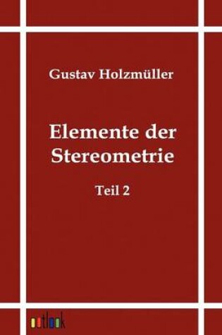 Cover of Elemente der Stereometrie