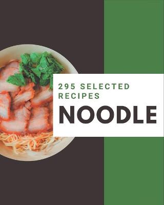 Book cover for 295 Selected Noodle Recipes