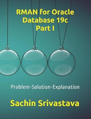 Book cover for RMAN for Oracle Database 19c Part I