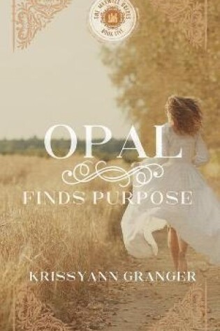 Cover of Opal Finds Purpose