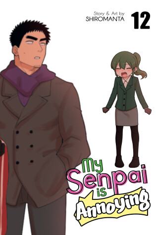 Cover of My Senpai is Annoying Vol. 12