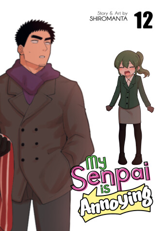 Cover of My Senpai is Annoying Vol. 12