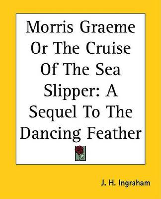 Book cover for Morris Graeme or the Cruise of the Sea Slipper