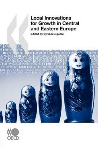 Cover of Local Economic and Employment Development (LEED) Local Innovations for Growth in Central and Eastern Europe