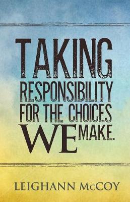 Book cover for Taking Responsibility for the Choices We Make