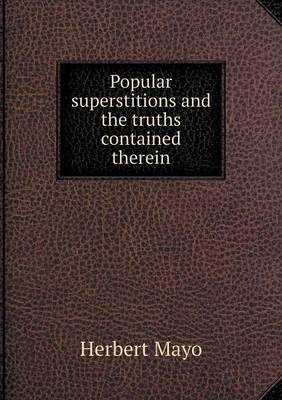 Book cover for Popular superstitions and the truths contained therein