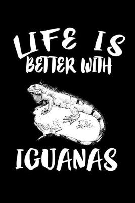 Book cover for Life Is Better With Iguanas