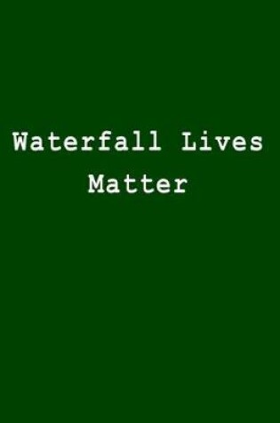 Cover of Waterfall Lives Matter