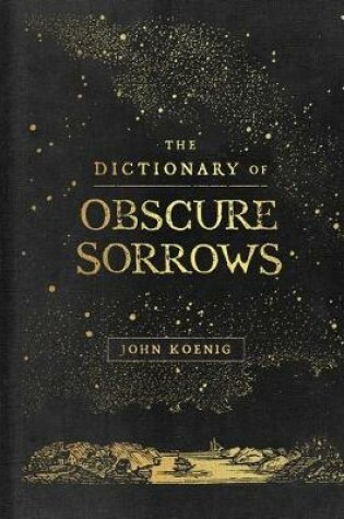 Cover of The Dictionary of Obscure Sorrows