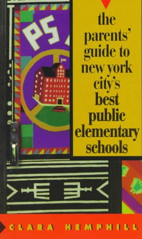 Book cover for The Parents' Guide to New York City's Best Public Elementary Schools