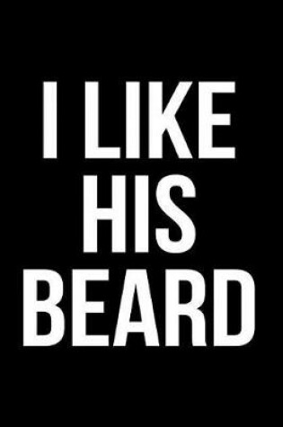 Cover of I Like His Beard