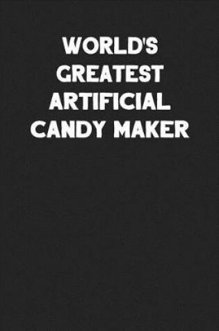 Cover of World's Greatest Artificial Candy Maker