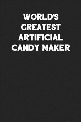 Book cover for World's Greatest Artificial Candy Maker