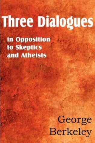 Cover of Three Dialogues in Opposition to Skeptics and Atheists