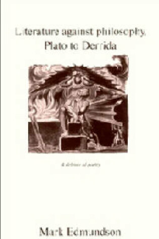 Cover of Literature against Philosophy, Plato to Derrida