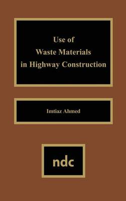 Book cover for Use of Waste Materials Used in Highway Construction