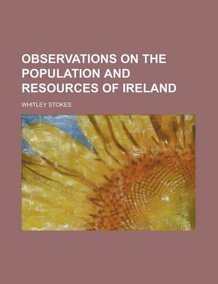 Book cover for Observations on the Population and Resources of Ireland