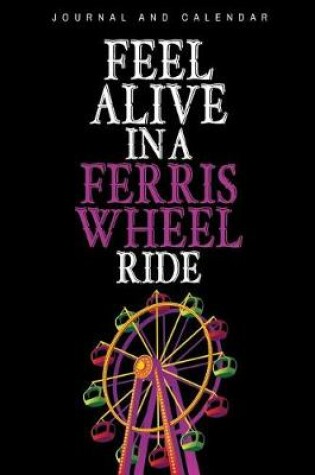 Cover of Feel Alive In A Ferris Wheel Ride