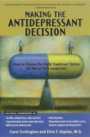 Cover of Making the Antidepressant Decision: How to Choose the Right Treatment Option for You or Your Loved One