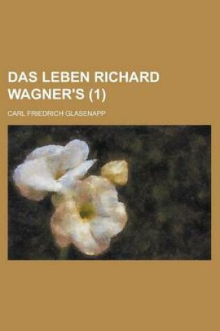 Cover of Das Leben Richard Wagner's (1 )