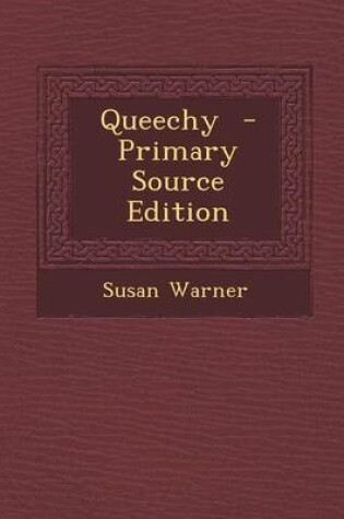 Cover of Queechy - Primary Source Edition