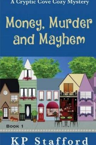Cover of Money, Murder and Mayhem