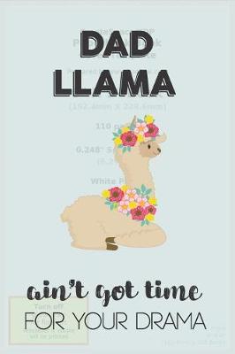 Book cover for Dad Llama Aint Got Time For Your Drama