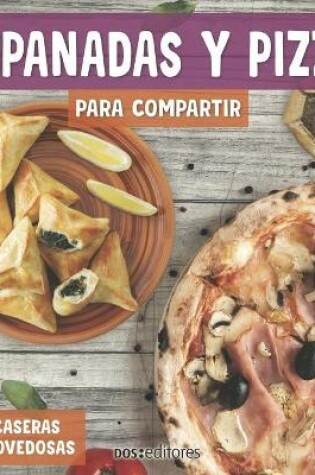 Cover of Empanadas Y Pizzas Para Compartir